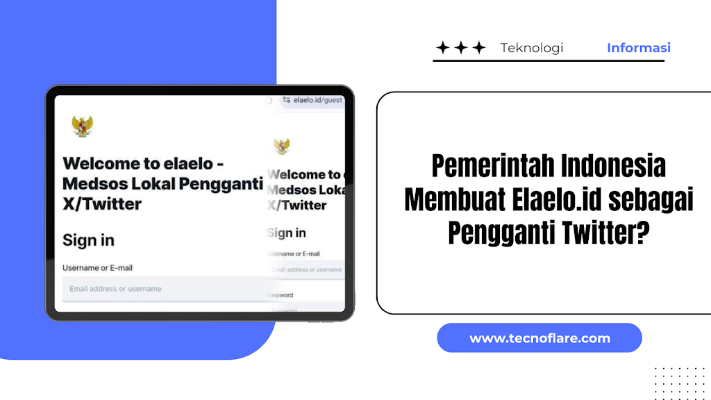 Mengapa Pemerintah Indonesia Membuat Elaelo.id sebagai Pengganti Twitter?