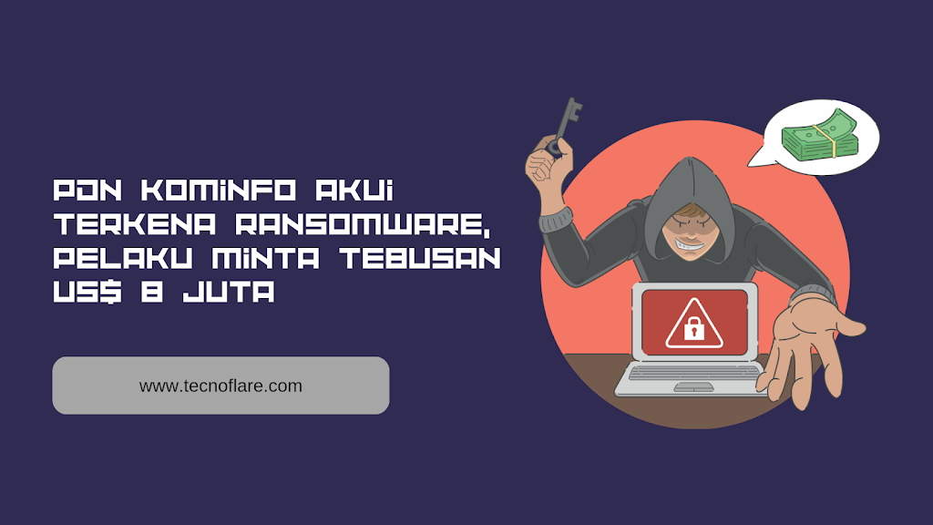 PDN Kominfo Terkena Ransomware: Pelaku Menuntut Tebusan US$ 8 Juta