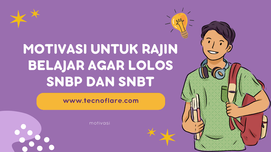 Motivasi untuk Rajin Belajar Agar Lolos SNBP dan SNBT