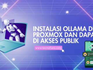 Panduan Lengkap Instalasi Ollama di Proxmox dan Dapat Di Akses Melalui Domain Publik