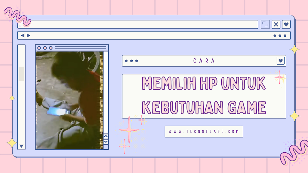 Cara Memilih HP Untuk Kebutuhan Game, Agar Tidak Ketipu Sales